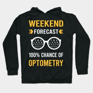 Weekend Forecast Optometry Optometrist Hoodie